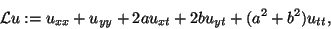 begin{displaymath}{mathcal L}u:=u_{xx}+ u_{yy}+2a u_{xt}+2b u_{yt}+ (a^2+b^2)u_{tt},end{displaymath}