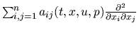 $\sum_{i,j=1}^n a_{ij}(t,x,u,p)
{\partial^2 
\over \partial x_i \partial x_j}$