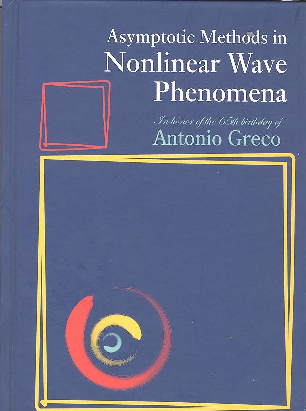 Asymptotic Methods in Non-linear Wave Phenomena – In Honor o