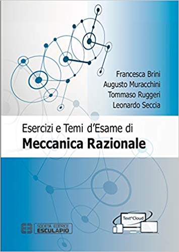 Esercizi e Temi d'Esame di Meccanica Razionale